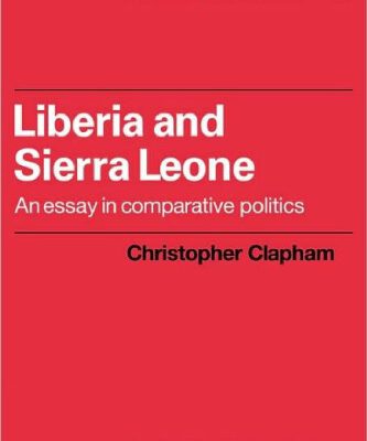 خرید و دانلود نسخه کامل کتاب Liberia and Sierra Leone: An Essay in Comparative Politics (African Studies)