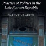 خرید و دانلود نسخه کامل کتاب Libertas and the Practice of Politics in the Late Roman Republic