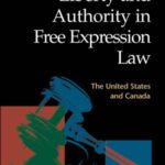 خرید و دانلود نسخه کامل کتاب Liberty and Authority in Free Expression Law: The United States and Canada (Law and Society (New York, N.Y.).)
