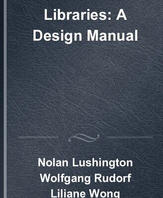 خرید و دانلود نسخه کامل کتاب Libraries : a design manual