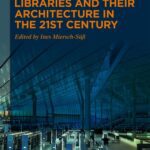 خرید و دانلود نسخه کامل کتاب Libraries and Their Architecture in the 21st Century