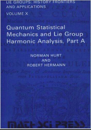 خرید و دانلود نسخه کامل کتاب Lie Groups: History, Frontiers and Applications. Quantum statistical mechanics and Lie group harmonic analysis, Part A_68bd21af258c6.jpeg خرید و دانلود نسخه کامل کتاب Lie Groups: History, Frontiers and Applications. Quantum statistical mechanics and Lie group harmonic analysis, Part A