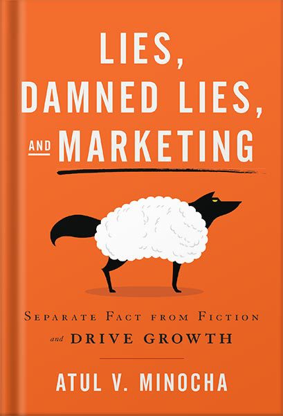 خرید و دانلود نسخه کامل کتاب Lies, Damned Lies, and Marketing: Separate Fact from Fiction and Drive Growth by Atul V. Minocha_68bee04c5ab08.jpeg خرید و دانلود نسخه کامل کتاب Lies, Damned Lies, and Marketing: Separate Fact from Fiction and Drive Growth by Atul V. Minocha