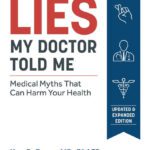 خرید و دانلود نسخه کامل کتاب Lies My Doctor Told Me: Medical Myths That Can Harm Your Health