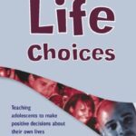 خرید و دانلود نسخه کامل کتاب Life Choices: Teaching Adolescents to Make Positive Decisions about Their Own Lives (Lucky Duck Books)