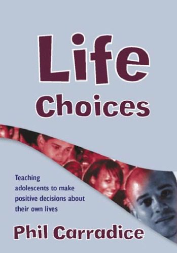 خرید و دانلود نسخه کامل کتاب Life Choices: Teaching Adolescents to Make Positive Decisions about Their Own Lives (Lucky Duck Books)_68cf7af05b304.jpeg خرید و دانلود نسخه کامل کتاب Life Choices: Teaching Adolescents to Make Positive Decisions about Their Own Lives (Lucky Duck Books)