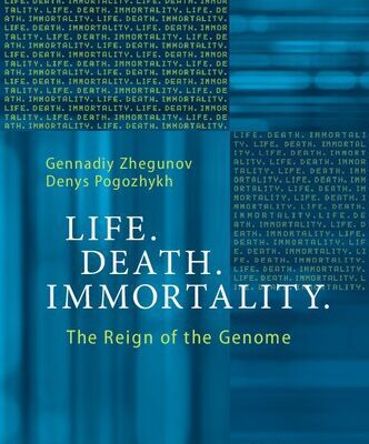 خرید و دانلود نسخه کامل کتاب Life. Death. Immortality.: The Reign of the Genome