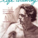 خرید و دانلود نسخه کامل کتاب Life Drawing: How to Portray the Figure with Accuracy and Expression