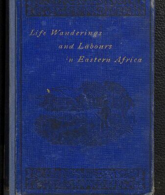 خرید و دانلود نسخه کامل کتاب Life, Wanderings, and Labours in Eastern Africa