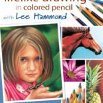 خرید و دانلود نسخه کامل کتاب Lifelike Drawing In Colored Pencil With Lee Hammond