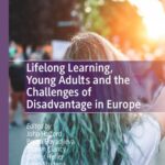 خرید و دانلود نسخه کامل کتاب Lifelong Learning, Young Adults and the Challenges of Disadvantage in Europe
