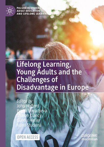 خرید و دانلود نسخه کامل کتاب Lifelong Learning, Young Adults and the Challenges of Disadvantage in Europe_68c69331a245d.jpeg خرید و دانلود نسخه کامل کتاب Lifelong Learning, Young Adults and the Challenges of Disadvantage in Europe