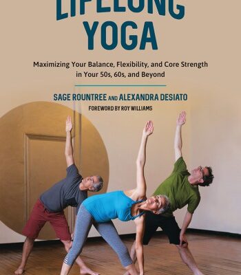 خرید و دانلود نسخه کامل کتاب Lifelong Yoga Maximizing Your Balance, Flexibility, and Core Strength in Your 50s, 60s, and Beyond
