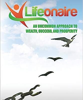 خرید و دانلود نسخه کامل کتاب Lifeonaire: An Uncommon Approach to Wealth, Success, and Prosperity –  +  Pdf