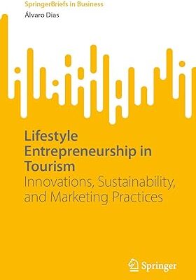 خرید و دانلود نسخه کامل کتاب Lifestyle Entrepreneurship in Tourism: Innovations, Sustainability, and Marketing Practices – Orginal Pdf