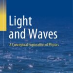 خرید و دانلود نسخه کامل کتاب Light and Waves: A Conceptual Exploration of Physics