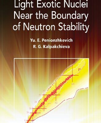 خرید و دانلود نسخه کامل کتاب Light Exotic Nuclei Near the Boundary of Neutron Stability