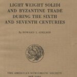 خرید و دانلود نسخه کامل کتاب Light Weight Solidi and Byzantine Trade During the Sixth and Seventh Centuries