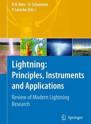 خرید و دانلود نسخه کامل کتاب Lightning: Principles, Instruments and Applications: Review of Modern Lightning Research