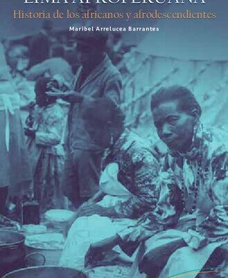 خرید و دانلود نسخه کامل کتاب Lima afroperuana. Historia de los africanos y afrodescendientes