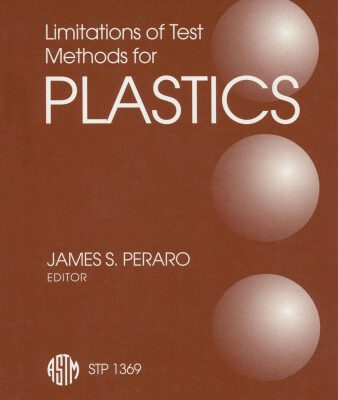 خرید و دانلود نسخه کامل کتاب Limitations of Test Methods for Plastics (ASTM Special Technical Publication, 1369)