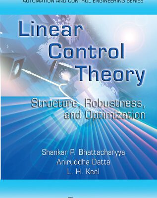 خرید و دانلود نسخه کامل کتاب Linear Control Theory: Structure, Robustness, and Optimization (Automation and Control Engineering)