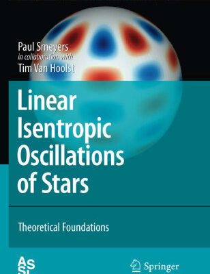 خرید و دانلود نسخه کامل کتاب Linear Isentropic Oscillations of Stars: Theoretical Foundations