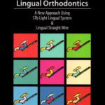 خرید و دانلود نسخه کامل کتاب Lingual Orthodontics: A New Approach Using STb Light Lingual System and Lingual Straight Wire