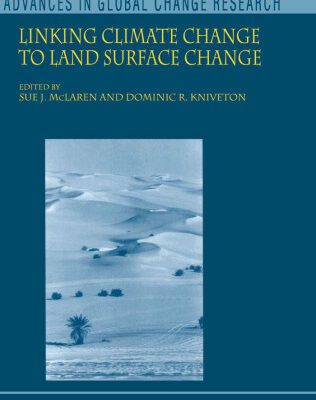 خرید و دانلود نسخه کامل کتاب Linking Climate Change to Land Surface Change (Advances In Global Change Research, Volume 6)