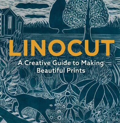 خرید و دانلود نسخه کامل کتاب Linocut: A Creative Guide To Making Beautiful Prints