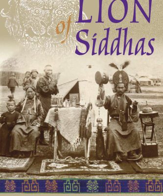 خرید و دانلود نسخه کامل کتاب Lion of Siddhas: The Life and Teachings of Padampa Sangye