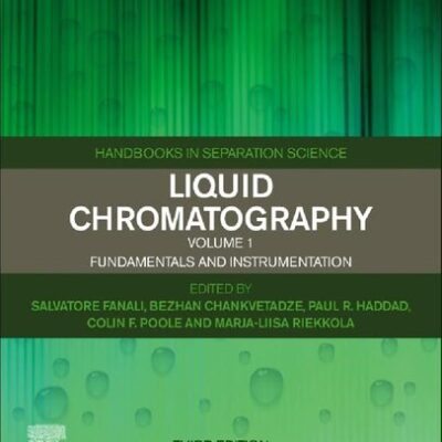 خرید و دانلود نسخه کامل کتاب Liquid Chromatography Volume 1: Fundamentals and Instrumentation, 3rd Edition