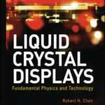 خرید و دانلود نسخه کامل کتاب Liquid Crystal Displays: Fundamental Physics and Technology (Wiley Series in Display Technology)
