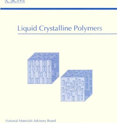 خرید و دانلود نسخه کامل کتاب Liquid crystalline polymers : report of the Committee on Liquid Crystalline Polymers