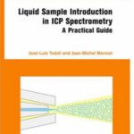 خرید و دانلود نسخه کامل کتاب Liquid Sample Introduction in ICP Spectrometry: A Practical Guide