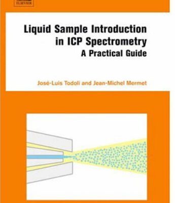 خرید و دانلود نسخه کامل کتاب Liquid Sample Introduction in ICP Spectrometry: A Practical Guide