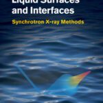 خرید و دانلود نسخه کامل کتاب Liquid surfaces and interfaces : synchrotron X-ray methods
