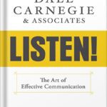 خرید و دانلود نسخه کامل کتاب Listen!: The Art of Effective Communication by Dale Carnegie & Associates