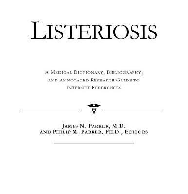 خرید و دانلود نسخه کامل کتاب Listeriosis – A Medical Dictionary, Bibliography, and Annotated Research Guide to Internet References