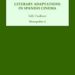 خرید و دانلود نسخه کامل کتاب Literary Adaptations in Spanish Cinema (Monografias A)