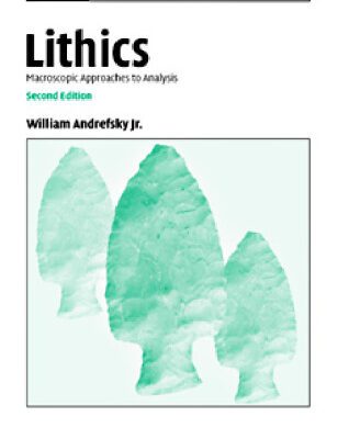 خرید و دانلود نسخه کامل کتاب Lithics: Macroscopic Approaches to Analysis (Cambridge Manuals in Archaeology)