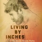 خرید و دانلود نسخه کامل کتاب Living by Inches: The Smells, Sounds, Tastes, and Feeling of Captivity in Civil War Prisons