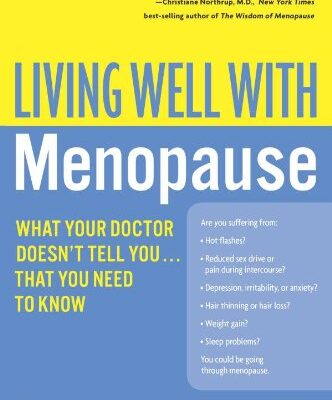 خرید و دانلود نسخه کامل کتاب Living Well with Menopause: What Your Doctor Doesn’t Tell You…That You Need To Know – PDF