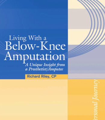 خرید و دانلود نسخه کامل کتاب Living with a Below-Knee Amputation: A Unique Insight from a Prosthetist/Amputee