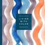 خرید و دانلود نسخه کامل کتاب Living with Color: Inspiration and How-Tos to Brighten Up Your Home