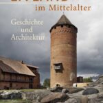 خرید و دانلود نسخه کامل کتاب Livland im Mittelalter: Geschichte und Architektur
