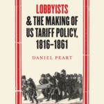 خرید و دانلود نسخه کامل کتاب Lobbyists and the Making of Us Tariff Policy, 1816-1861