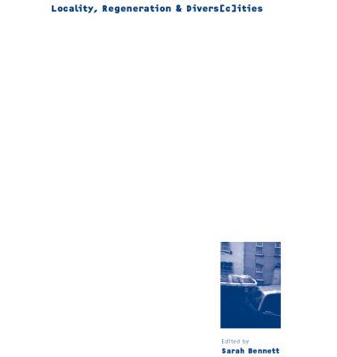 خرید و دانلود نسخه کامل کتاب Locality, Regeneration and Divers c ities (Advances in Art and Urban Futures (Vol. 1))