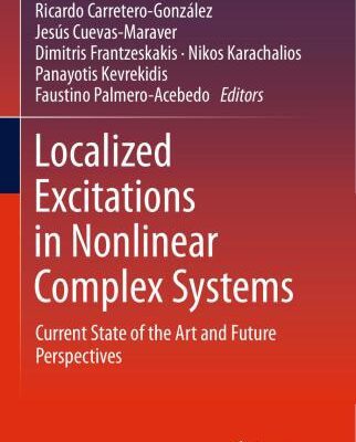 خرید و دانلود نسخه کامل کتاب Localized Excitations in Nonlinear Complex Systems: Current State of the Art and Future Perspectives