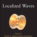 خرید و دانلود نسخه کامل کتاب Localized Waves (Wiley Series in Microwave and Optical Engineering)
